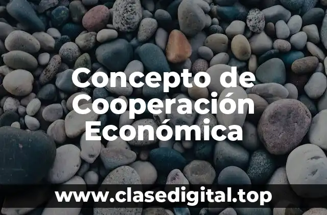 📗 Concepto de Cooperación Económica
