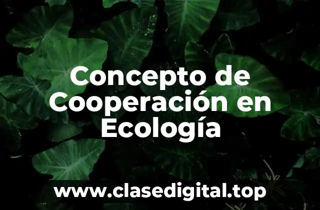 Concepto de Cooperación en Ecología