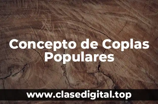 Concepto de Coplas Populares