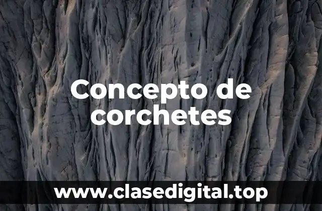 Concepto de corchetes