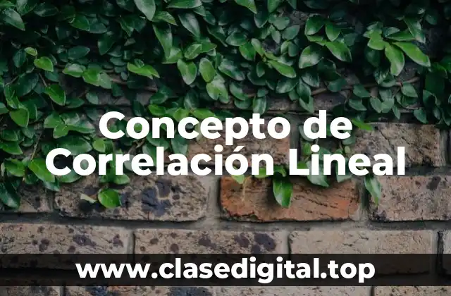 Concepto de Correlación Lineal