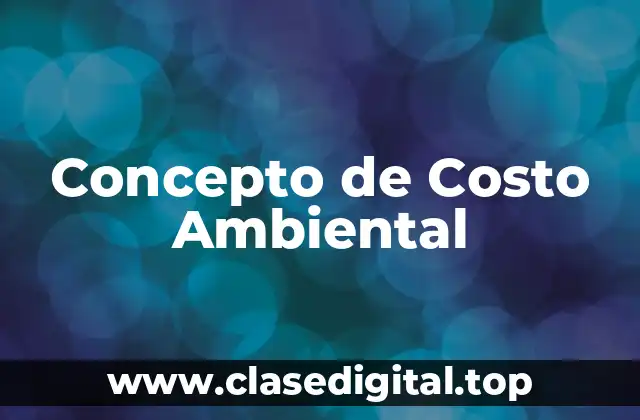 ☄️ Concepto de Costo Ambiental
