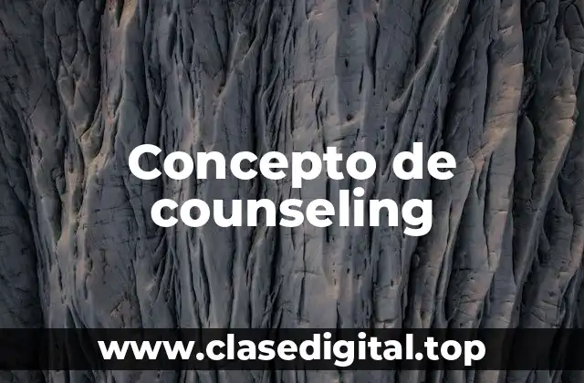 Concepto de counseling