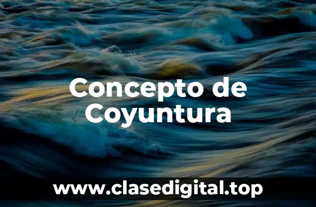 Concepto de Coyuntura
