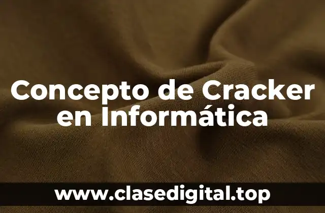 Concepto de Cracker en Informática
