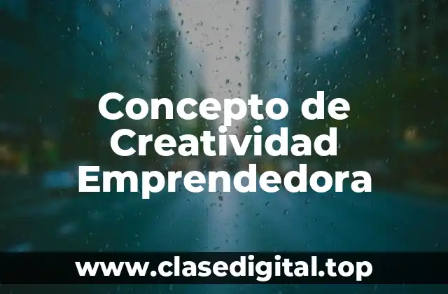 Concepto de Creatividad Emprendedora