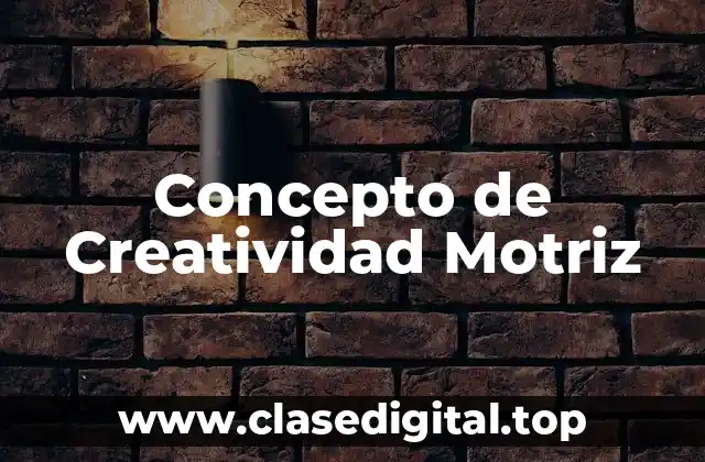 Concepto de Creatividad Motriz