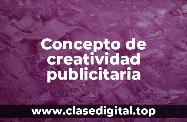 Concepto de creatividad publicitaria