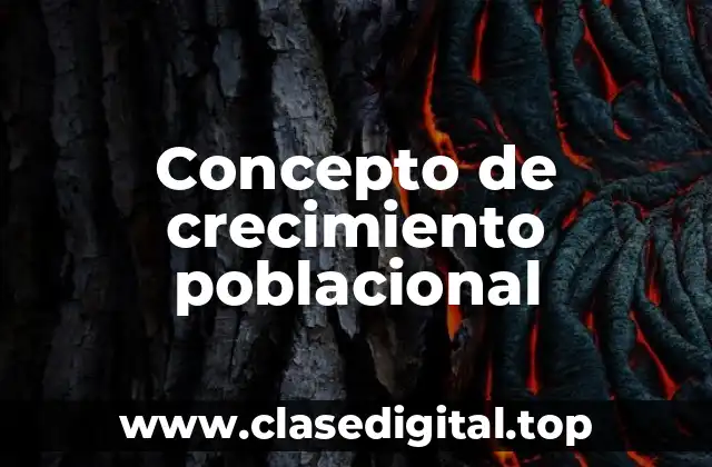 Concepto de crecimiento poblacional