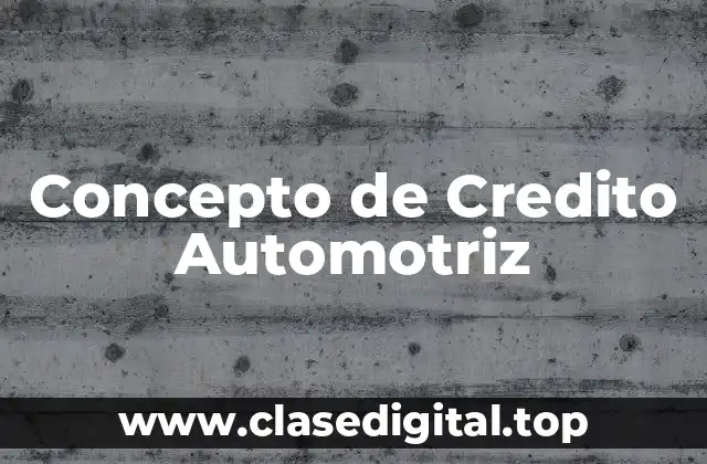 Concepto de Credito Automotriz