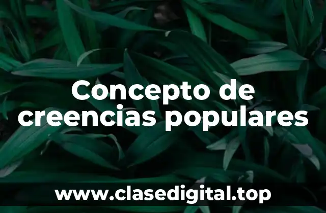 Concepto de creencias populares