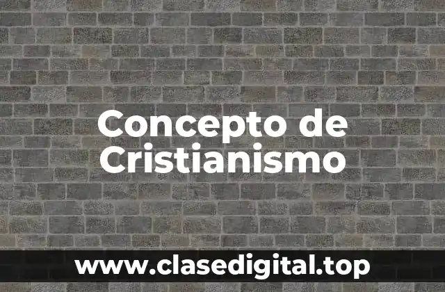 Concepto de Cristianismo