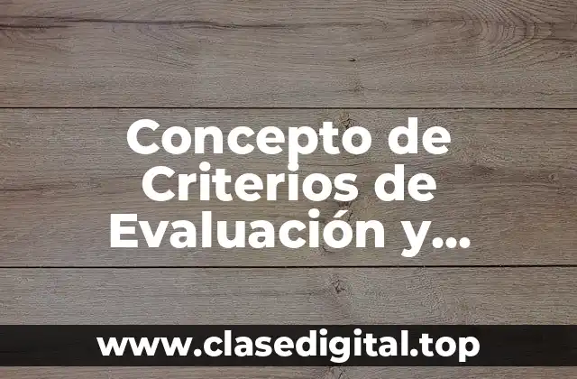 Concepto de Criterios de Evaluación y ejemplos