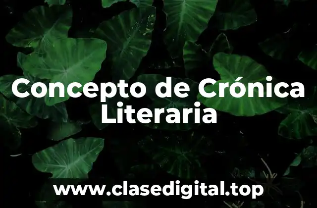Concepto de Crónica Literaria