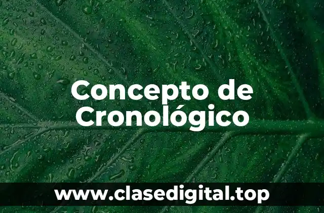 Concepto de Cronológico