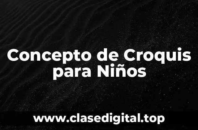 Concepto de Croquis para Niños