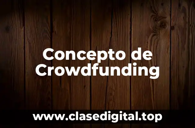 Concepto de Crowdfunding