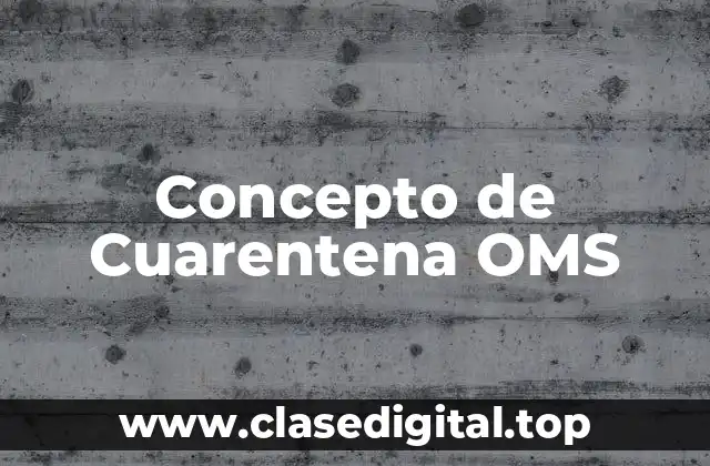 Concepto de Cuarentena OMS