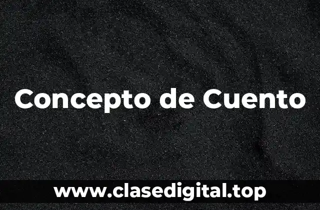 Concepto de Cuento