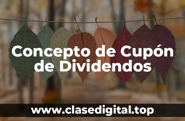 Concepto de Cupón de Dividendos
