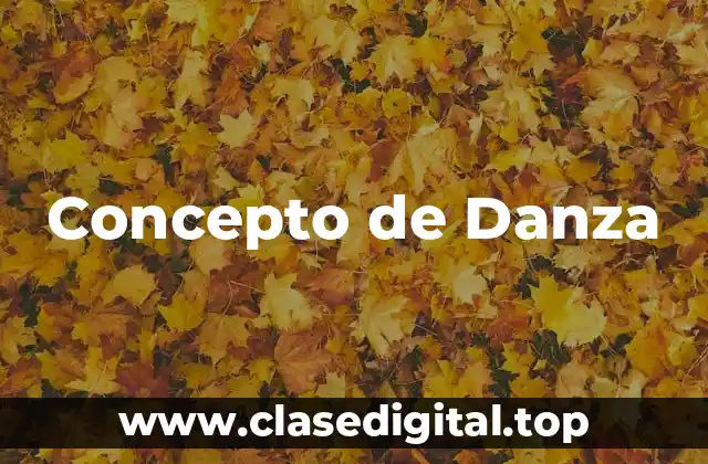 Concepto de Danza