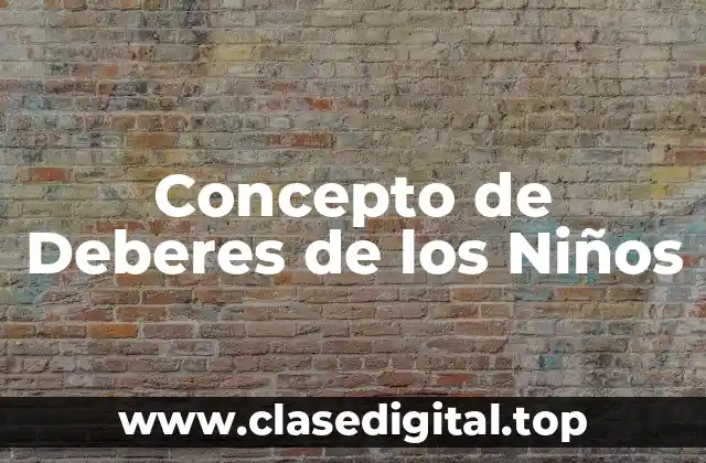 Concepto de Deberes de los Niños
