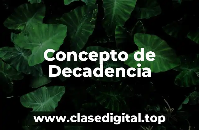 Concepto de Decadencia