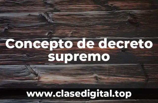 Concepto de decreto supremo