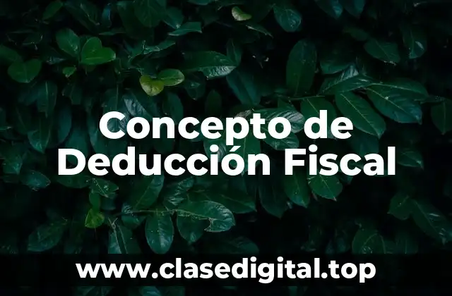 📗 Concepto de Deducción Fiscal