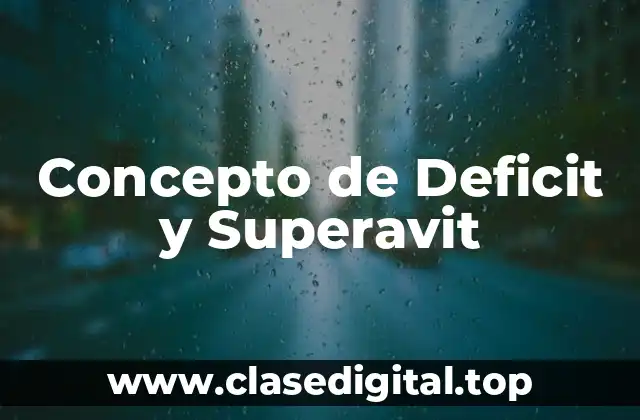 Concepto de Deficit y Superavit
