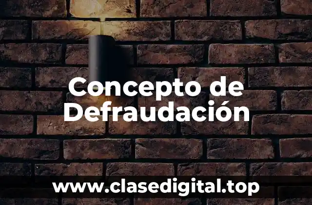 Concepto de Defraudación