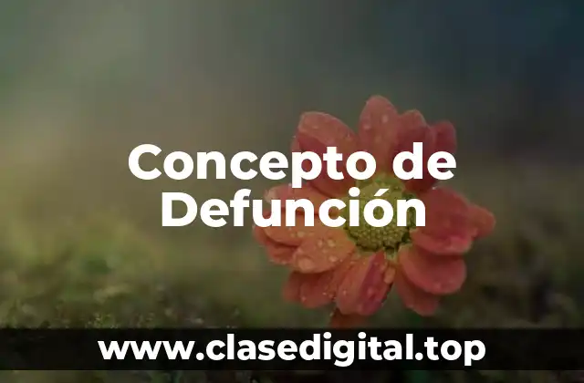 📗 Concepto de Defunción