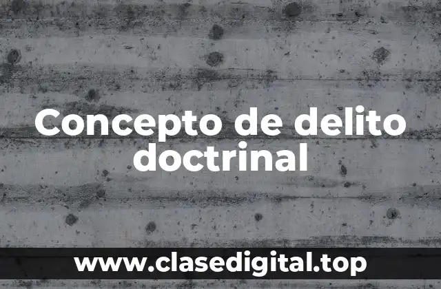 Concepto de delito doctrinal