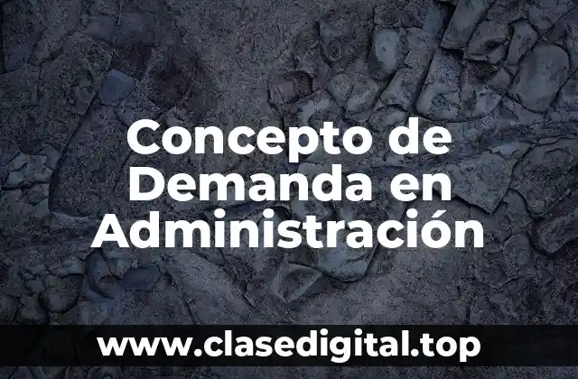 Concepto de Demanda en Administración