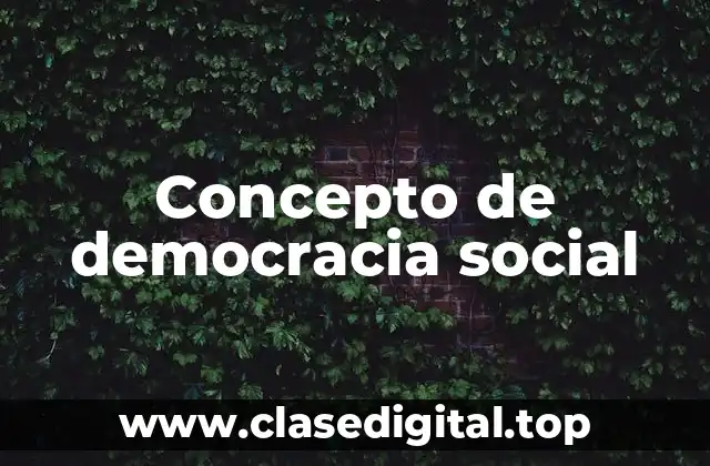 Concepto de democracia social