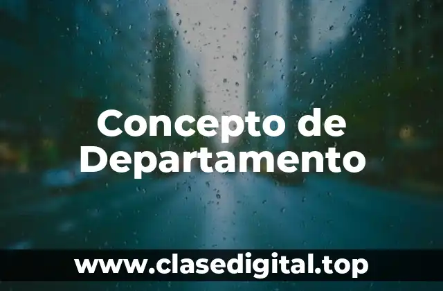 Concepto de Departamento