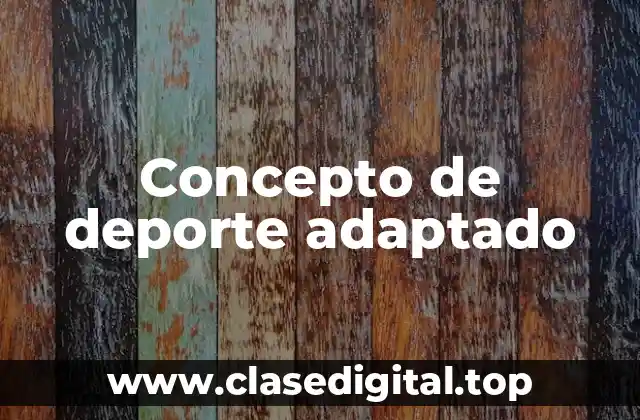 Concepto de deporte adaptado