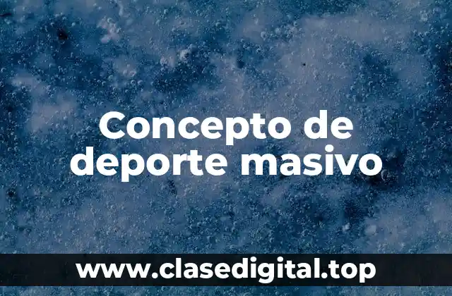 Concepto de deporte masivo