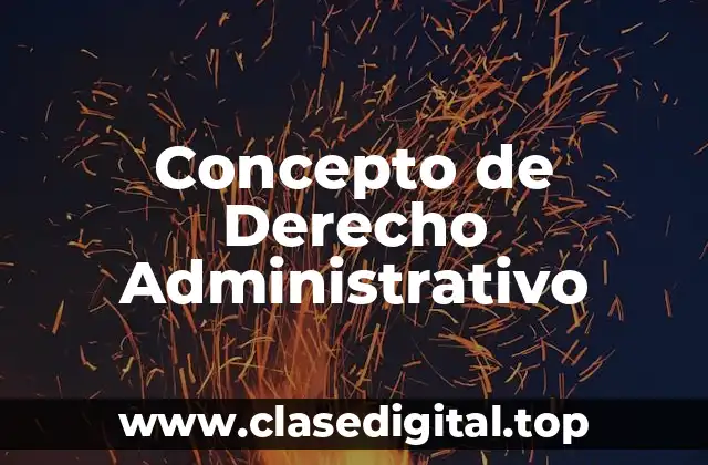 📗 Concepto de Derecho Administrativo