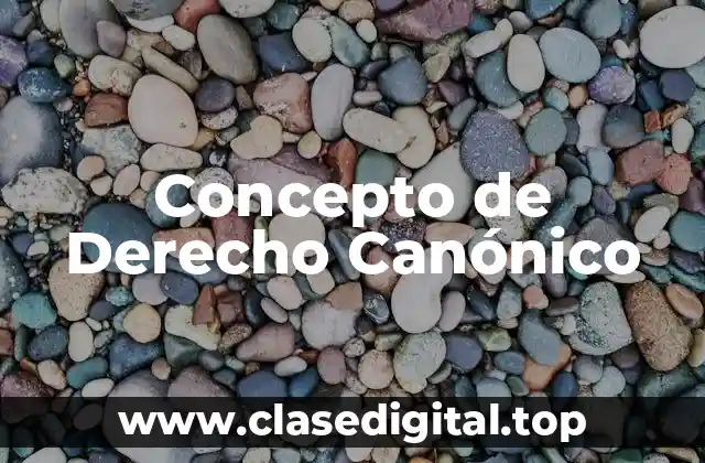 📗 Concepto de Derecho Canónico