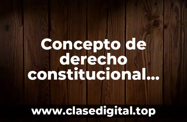Concepto de derecho constitucional comparado