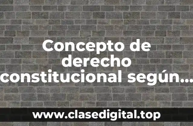 Concepto de derecho constitucional según Ignacio Burgoa