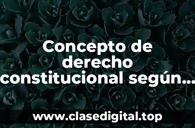 Concepto de derecho constitucional según Linares Quintana