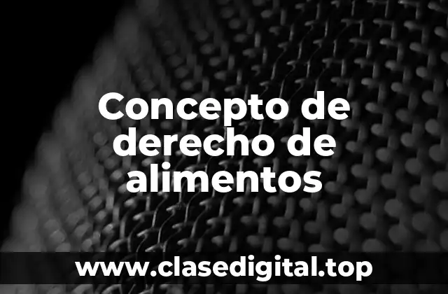 Concepto de derecho de alimentos