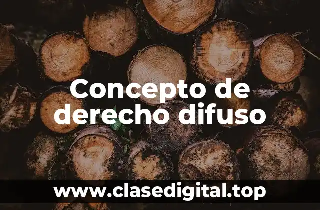 Concepto de derecho difuso