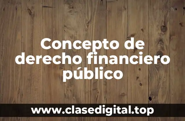 Concepto de derecho financiero público