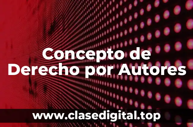 Concepto de Derecho por Autores