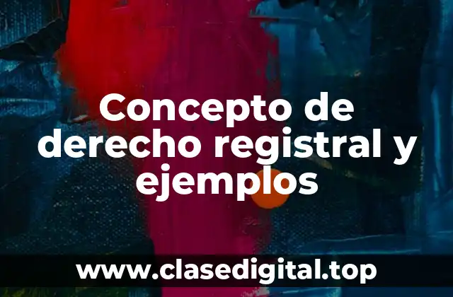 ☄️ Concepto de derecho registral