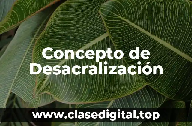 Concepto de Desacralización