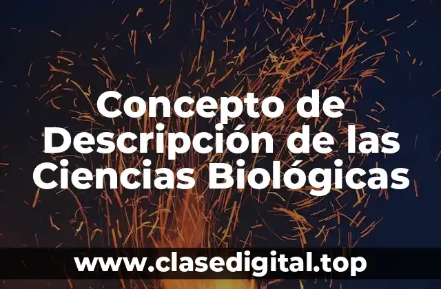 Concepto de Descripción de las Ciencias Biológicas